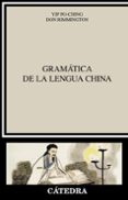 GRAMTICA DE LA LENGUA CHINA de PO-CHING, YIP  RIMMINGTON, DON 