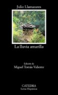 LA LLUVIA AMARILLA de LLAMAZARES, JULIO 