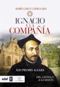 IGNACIO Y LA COMPAA de LARA MARTINEZ, MARIA LARA MARTINEZ, LAURA 