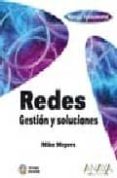 REDES: GESTION Y SOLUCIONES (INCLUYE CD-ROM) di MEYERS, MIKE 