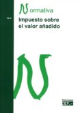 IMPUESTO SOBRE EL VALOR AADIDO. NORMATIVA 2018 di VV.AA. 