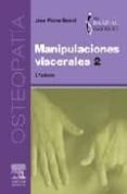 MANIPULACIONES VISCERALES (TOMO 2) (2 ED.) di BARRAL, J P.  PIERRE, M. 