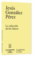 SELECCION DE LOS JUECES de GONZALEZ PEREZ, JESUS 