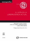 EL LATIN EN LA JURISPRUDENCIA ACTUAL de MIGUEL ASENSIO, PEDRO ALBERTO DE 