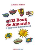 EL BOOK DE AMANDA: EL INGLS QUE NO SE APRENDE EN CLASE di JEFFREY, AMANDA 