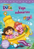 DORA EXPLORADORA: VIAJE SUBMARINO di VV.AA. 