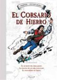 EL CORSARIO DE HIERRO: EL SECRETO DEL PERGAMINO Y OTRAS AVENTURAS de MORA, VICTOR  AMBROS 