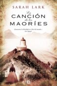LA CANCION DE LOS MAORIES (TRILOGIA DE NUEVA ZELANDA 2) de LARK, SARAH 