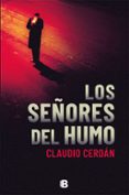 LOS SEORES DEL HUMO de CERDAN, CLAUDIO 