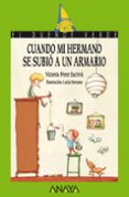 CUANDO MI HERMANO SE SUBIO A UN ARMARIO (EL DUENDE VERDE) de PEREZ ESCRIVA, VICTORIA 