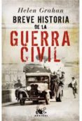 BREVE HISTORIA DE LA GUERRA CIVIL (EDICION ESPECIAL) de GRAHAM, HELEN 