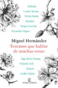 TENEMOS QUE HABLAR DE MUCHAS COSAS de HERNANDEZ, MIGUEL 