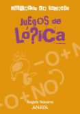 JUEGOS DE LOGICA (LIBRETAS DE INGENIO) de NAVARRO, ANGELS 