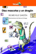 DIEZ MASCOTAS Y UN DRAGON de RUIZ GARZON, RICARD 