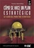 COMO SE HACE UN PLAN DE ESTRATEGIA: LA TEORIA DEL MARKETING ESTRA TEGICO (4 ED.) de ABASCAL ROJAS, FRANCISCO 