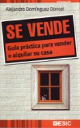 SE VENDE: GUIA PRACTICA PARA VENDER O ALQUILAR SU CASA di VV.AA. 