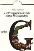 LA PRIMERA ENTREVISTA CON EL PSICOANALISTA (2 ED.) de MANNONI, MAUD 