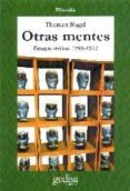 OTRAS MENTES: ENSAYOS CRITICOS 1969-1994 de NAGEL, THOMAS 
