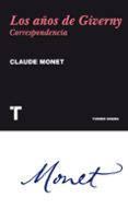 LOS AOS DE GIVERNY: CORRESPONDENCIA de MONET, CLAUDE 