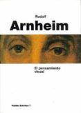 EL PENSAMIENTO VISUAL de ARNHEIM, RUDOLF 
