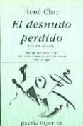 EL DESNUDO PERDIDO di CHAR, RENE 