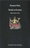ESCRITO EN LA ARENA (2 ED.) de HESSE, HERMANN 