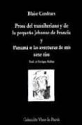 PROSA DEL TRANSIBERIANO Y DE LA PEQUEA JEHANNE DE FRANCIA; PANAM A O LAS AVENTURAS DE MIS SIETE TIOS de CENDRARS, BLAISE 