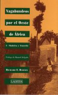 VAGABUNDEOS POR EL OESTE DE AFRICA, I: MADEIRA Y TENERIFE de BURTON, RICHARD F. 