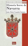 HISTORIA BREVE DE NAVARRA de USUNARIZ, JESUS MARIA 