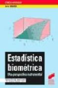 ESTADISTICA BIOMETRICA: UNA PERSPECTIVA INSTRUMENTAL de MARTINEZ CALVO, MARIA CRISTINA  PEREZ DE VARGAS LUQUE, ALBERTO 