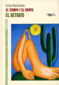 EL TIEMPO Y EL VIENTO - EL RETRATO di VERISSIMO, ERICO 