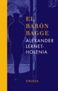EL BARON BAGGE de LERNET-HOLENIA, ALEXANDER 