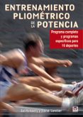 ENTRENAMIENTO PLIOMETRICO DE LA POTENCIA: PROGRAMA COMPLETO Y PRO GRAMAS ESPECIFICOS PARA 16 DEPORTES di MCNEELY, ED 