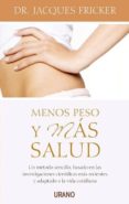 MENOS PESO Y MAS SALUD de FRICKER, JACQUES 