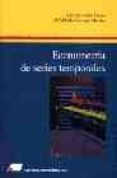 ECONOMETRIA DE SERIES TEMPORALES di HERNANDEZ ALONSO, JOSE  HERRADOR MORALES, MARIA DEL MAR 