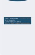 CRITICA INTERCULTURAL DE LA FILOSOFIA LATINOAMERICANA ACTUAL de FORNET-BETANCOURT, RAUL 