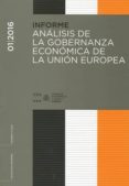 INFORME 01/2016 ANLISIS DE LA GOBERNANZA ECONMICA DE LA UNIN E UROPEA di VV.AA. 