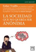 LA SOCIEDAD QUE NO QUERIA SER ANONIMA di TRUJILLO, ESTHER 