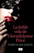 LA DOBLE VIDA DE GWENDOLYNNE PRICE de DA COSTA, PORTIA 
