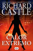 CALOR EXTREMO (SERIE CASTLE 7) de CASTLE, RICHARD 
