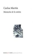 MEMORIA DE LA CENIZA de MARTIN, CARLOS 