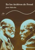 EN LOS ARCHIVOS DE FREUD de MALCOLM, JANET 