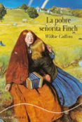 LA POBRE SEORITA FINCH de COLLINS, WILKIE 