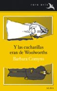 Y LAS CUCHARILLAS ERAN DE WOOLWORTHS de COMYNS, BARBARA 