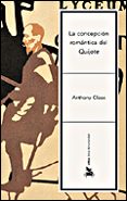 LA CONCEPCION ROMANTICA DEL QUIJOTE di CLOSE, ANTHONY J. 