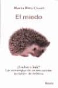 EL MIEDO LUCHAR O HUIR?: LAS ESTRATEGIAS DE UN MECANISMO INSTINT IVO DE DEFENSA di CICERI, MARIA RITA 