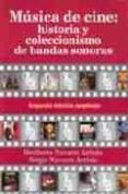 MUSICA DE CINE: HISTORIA Y COLECCIONISMO DE BANDAS SONORAS (2 ED .) di NAVARRO ARRIOLA, HERIBERTO  NAVARRO ARRIOLA, SERGIO 