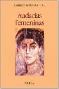 AUDACIAS FEMENINAS di GARCIA GUAL, CARLOS 