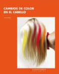 CAMBIOS DE COLOR EN EL CABELLO di LOPEZ MIERES, JOSE LUIS 