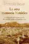 LA OTRA MEMORIA HISTORICA: 500 TESTIMONIOS GRAFICOS Y DOCUMENTALE S DE LA REPRESION MARXISTA EN ESPAA (1931-1939) di SALAS, NICOLAS 